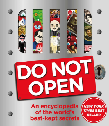 Do Not Open: An encyclopedia of the world's best-kept secrets