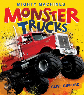 Mighty Machines: Monster Trucks