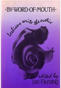 By Word of Mouth: Lesbians Write The Erotic