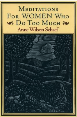 Meditations For Women Who Do To Much