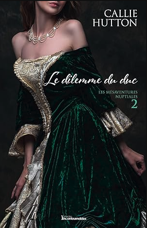 Le dilemme du duc (Série Les mésaventures nuptiales t. 2)