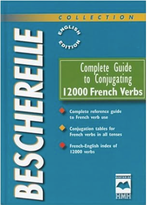 Complete Guide to Conjugating: 12,000 French Verbs