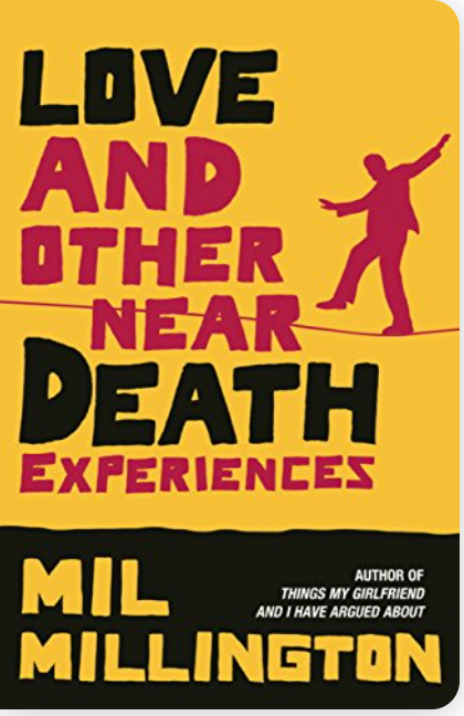 Love and Other Near Death Experiences