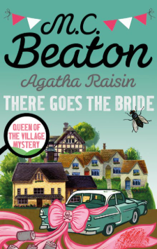 There Goes The Bride (Agatha Raisin #20)