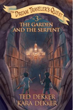 The Garden and the Serpent (The Dream Traveler's Quest #3)