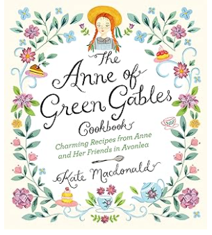 The Anne of Green Gables Cookbook