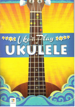 Uke'N Play: Ukulele