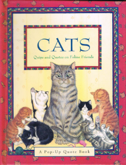 Cats: Quips and Quotes on Feline Friends
