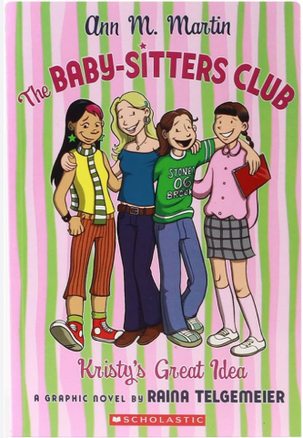 Kristy's Great Idea: A Graphic Novel (The Baby-sitters Club #1)