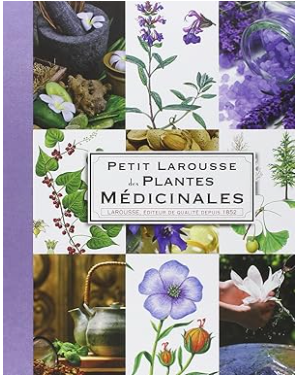 Petit Larousse des Plantes Medicinales