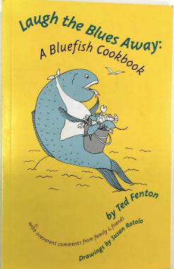 Laugh the Blues Away: A Bluefish Cookbook