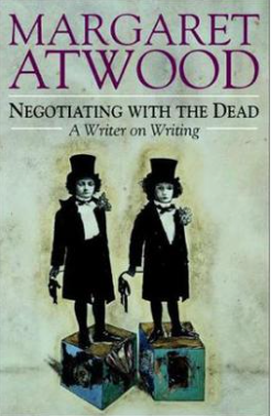 Negotiating with the Dead: A Writer on Writing
