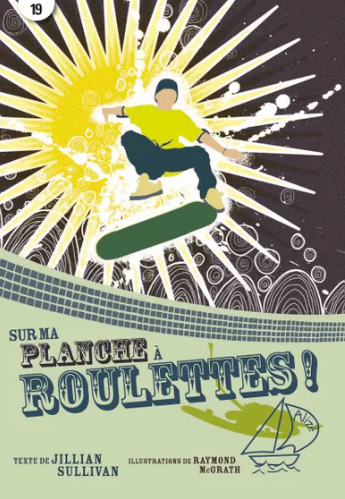 Sur ma planche à roulettes!