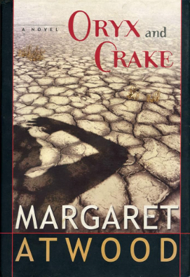 Oryx and Crake (The MaddAddam Trilogy)