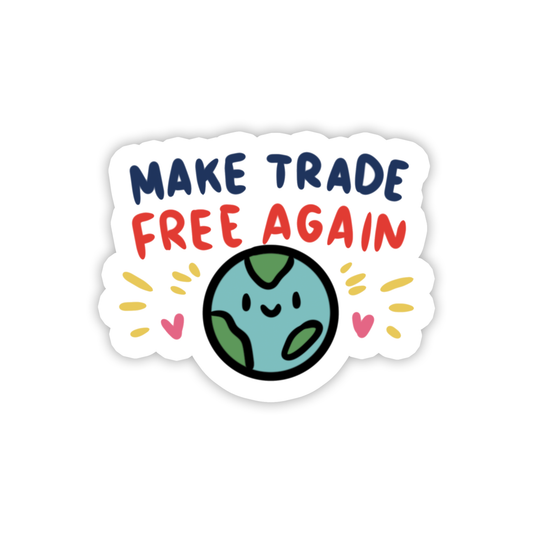 SlapPolitics Stickers - Make Trade Free Again | Politics | Waterproof Sticker