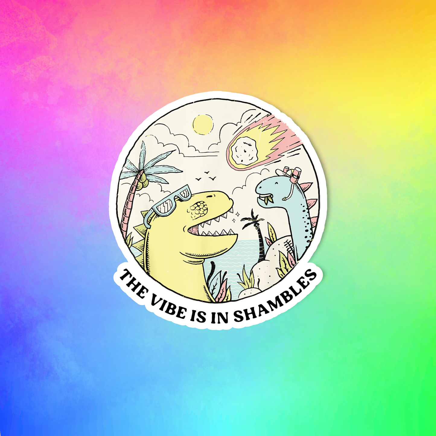 Radical Buttons - The vibe is in shambles sticker, Funny dinosaur sticker - Agricola Street Books