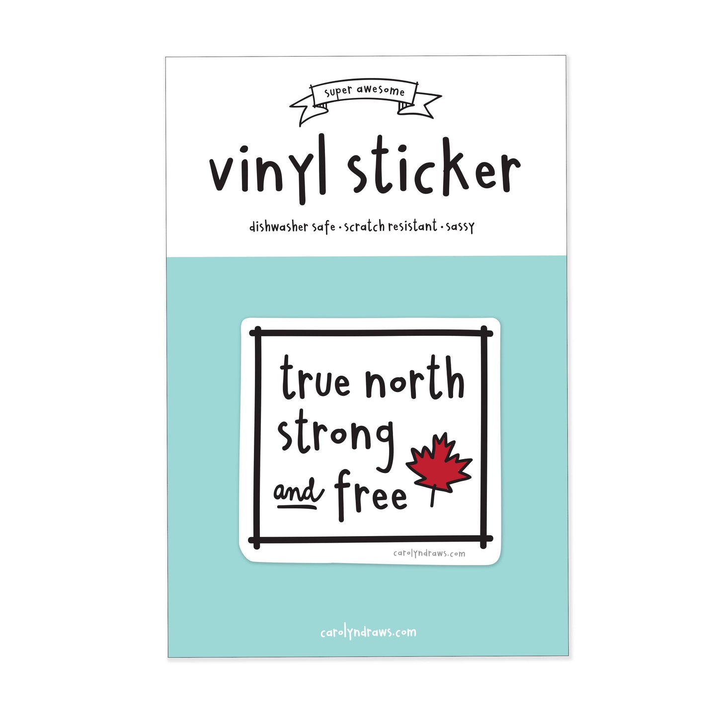 carolyndraws - True North Strong and Free Vinyl Sticker - Agricola Street Books
