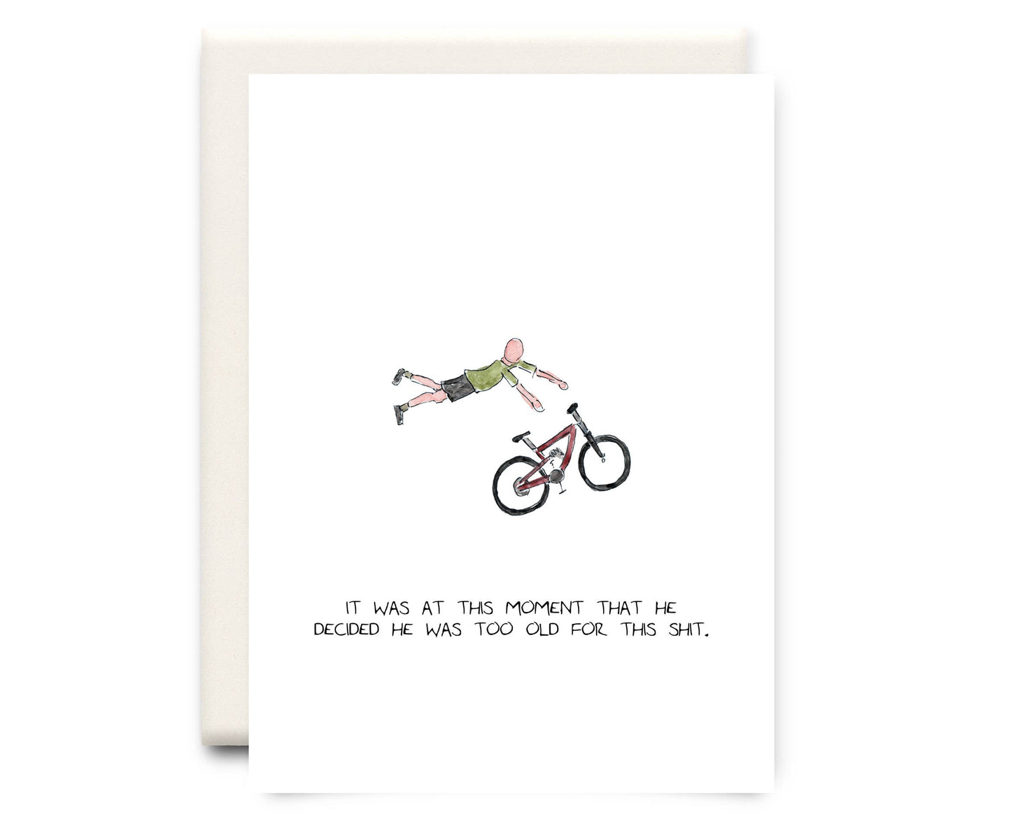 Inkwell Cards - Too Old For This Shit - Everyday Greeting Card - Agricola Street Books