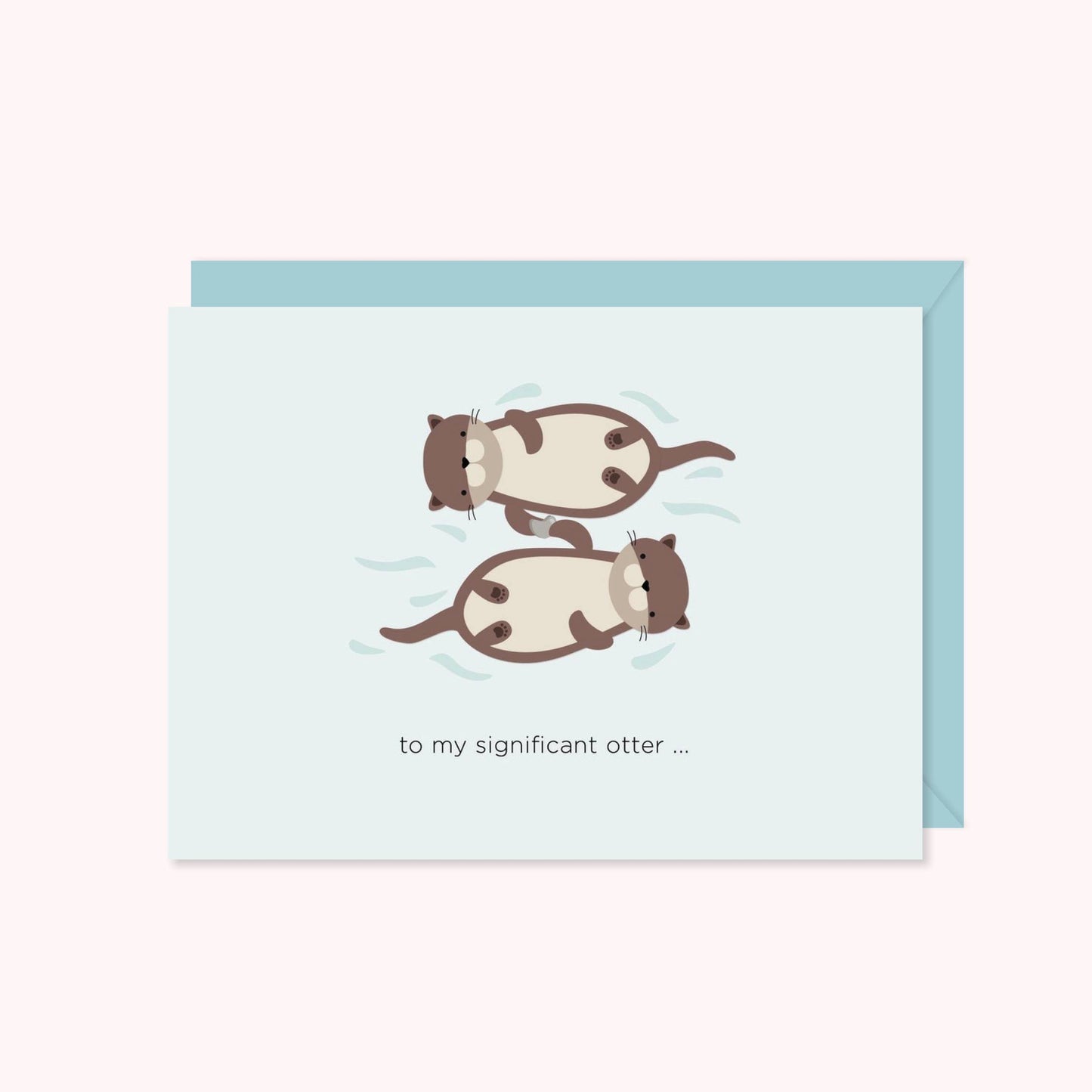 Paper Hearts™ - To My Significant Otter | Greeting Card - Agricola Street Books
