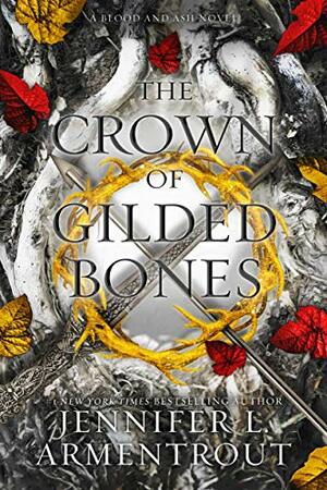 The Crown of Gilded Bones (Blood & Ash #3)