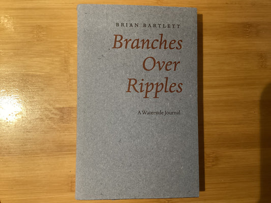 Branches Over Ripples - Agricola Street Books