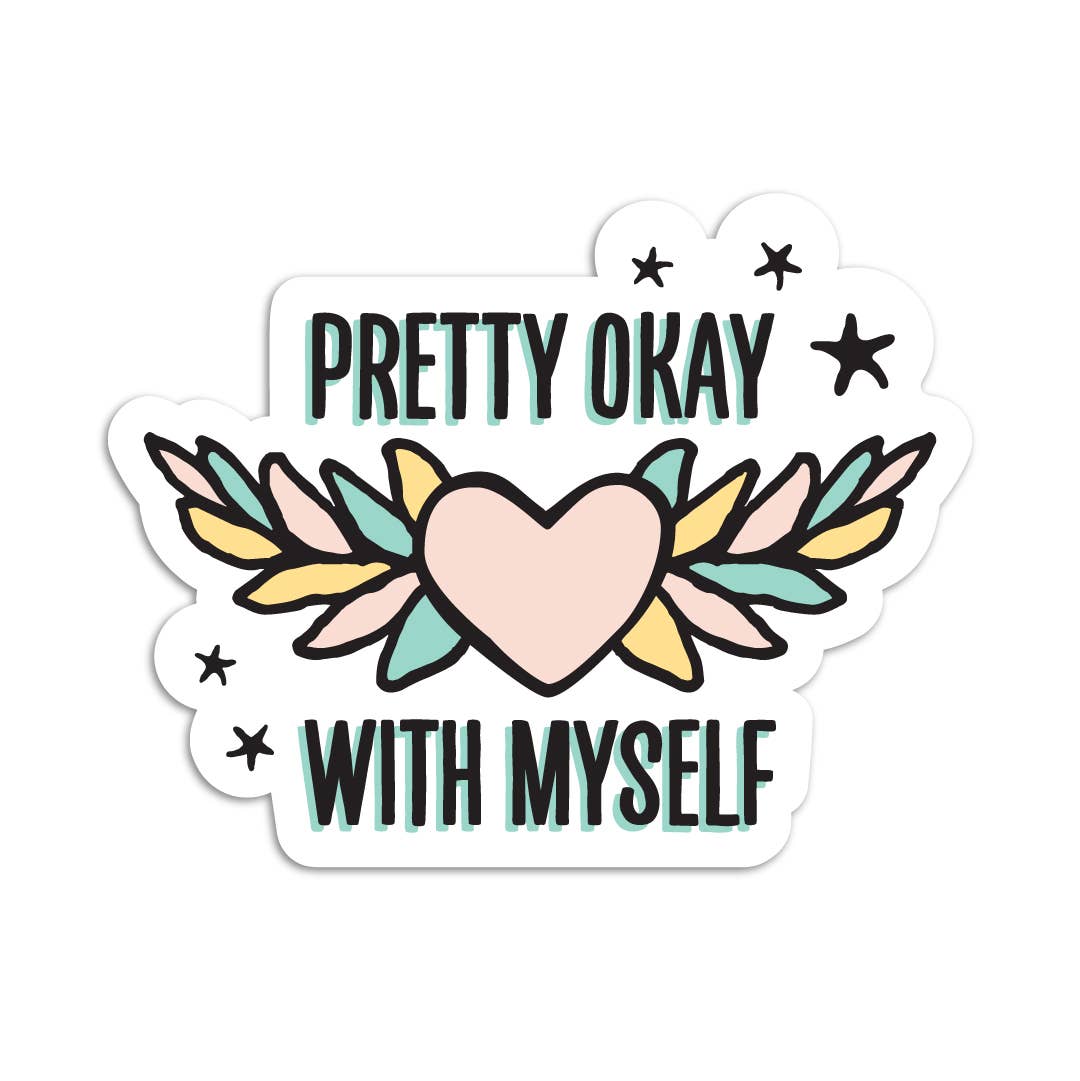 I'll Know It When I See It - Pretty OK with myself vinyl sticker