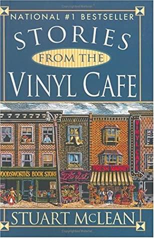 Stories From The Vinyl Cafe (Vinyl Cafe #1) - Agricola Street Books