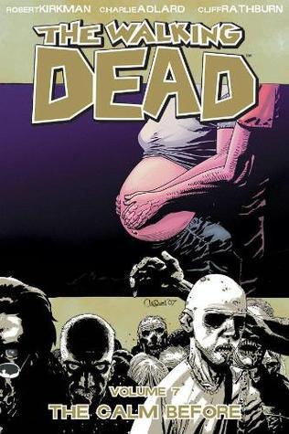 The Calm Before (The Walking Dead #7) - Agricola Street Books