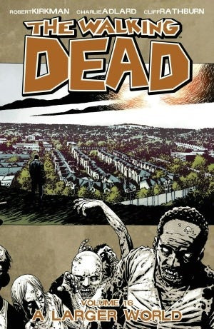 A Larger World (The Walking Dead #16) - Agricola Street Books