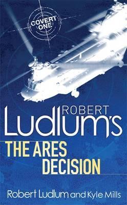 The Ares Decision (Covert-One #8) - Agricola Street Books