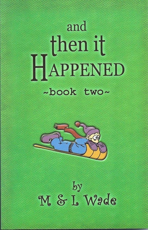 And Then It Happened: Book Two - Agricola Street Books