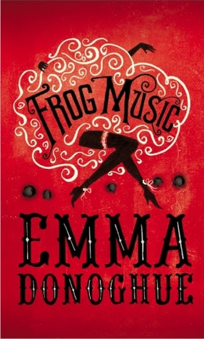 Frog Music - Agricola Street Books