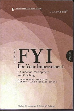 FYI: For Your Improvement - For Learners, Managers, Mentors, and Feedback Givers - Agricola Street Books