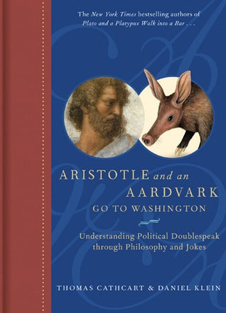 Aristotle and an Aardvark Go to Washington - Agricola Street Books