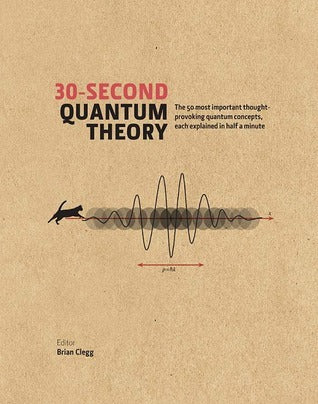 30-Second Quantum Theory - Agricola Street Books