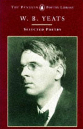 Selected Poems Of W. B. Yeats - Agricola Street Books