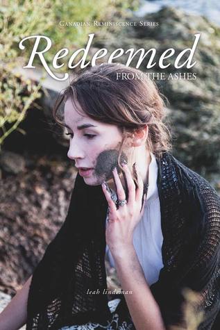 Redeemed From The Ashes (Canadian Reminiscence Series, #1) - Agricola Street Books
