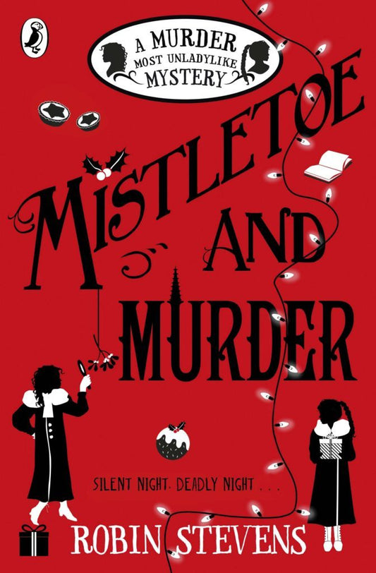 Mistletoe and Murder (Murder Most Unladylike #5) - Agricola Street Books