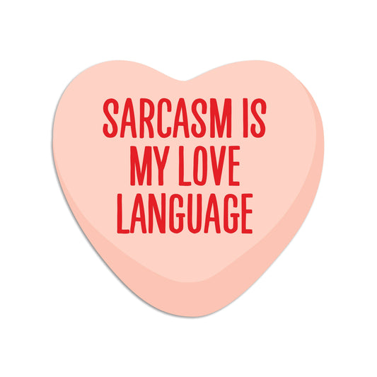 Sarcasm is my love language - vinyl sticker