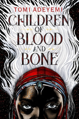 Children of Blood and Bone (Legacy of Orïsha #1) - Agricola Street Books