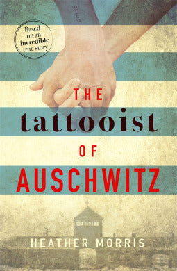 The Tattooist of Auschwitz (The Tattooist of Auschwitz #1) - Agricola Street Books