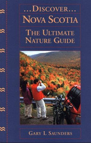Discover Nova Scotia: The Ultimate Nature Guide - Agricola Street Books