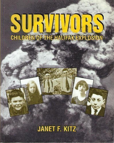 The Survivors: Children of the Halifax Explosion - Agricola Street Books