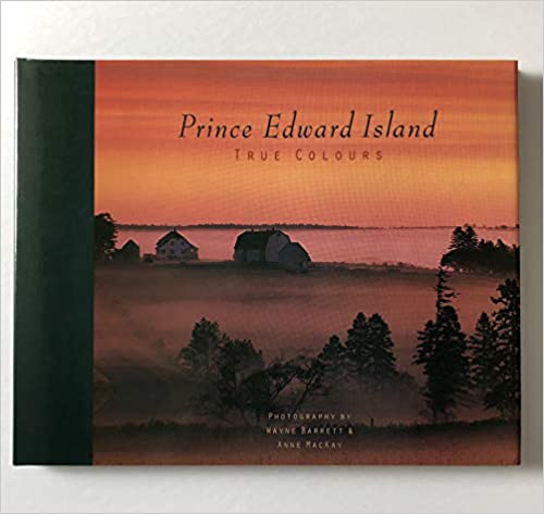 Prince Edward Island: True Colours - Agricola Street Books