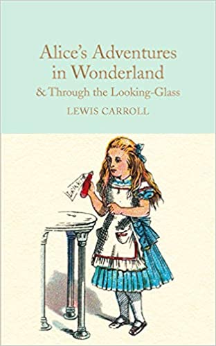 Alice's Adventures in Wonderland & Through the Looking-Glass(2 books) - Agricola Street Books