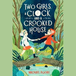 Two Girls, a Clock, and a Crooked House - Agricola Street Books