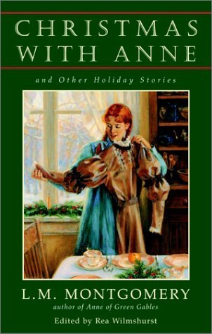 Christmas with Anne: And Other Holiday Stories - Agricola Street Books