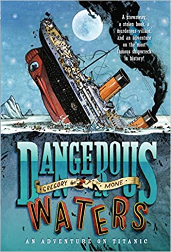 Dangerous Waters: An Adventure on the Titanic - Agricola Street Books