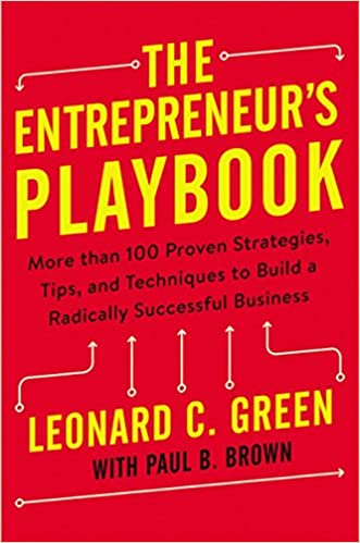 The Entrepreneur's Playbook: More Than 100 Proven Strategies, Tips, and Techniques to Build a Radically Successful Business - Agricola Street Books