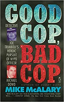 Good Cop, Bad Cop: Joseph Trimboli vs Michael Dowd and the NY Police Department - Agricola Street Books